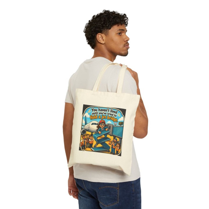 Cotton Canvas Tote Bag - You Haven't Lived Until You've Tried to Fold a Jet Bridge at the Airport Gate Shopping Commu...