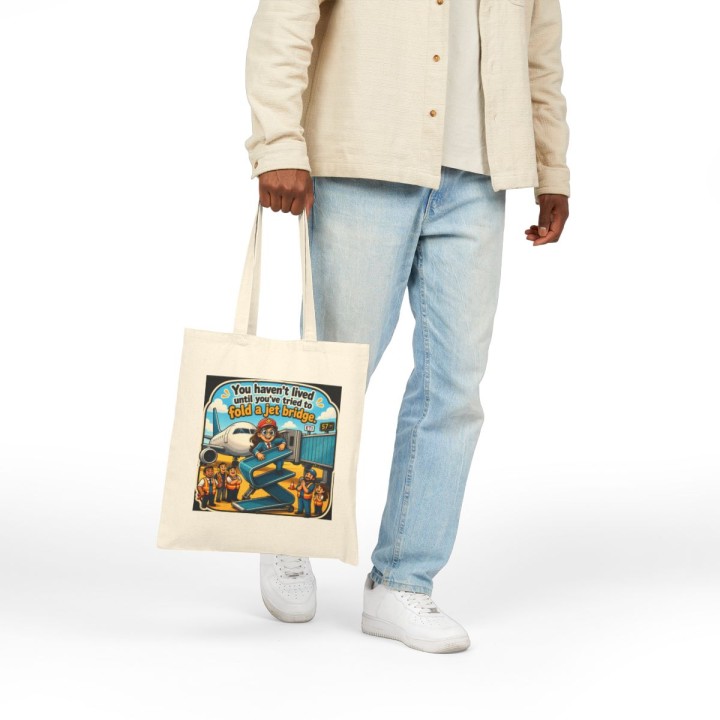 Cotton Canvas Tote Bag - You Haven't Lived Until You've Tried to Fold a Jet Bridge at the Airport Gate Shopping Commu...