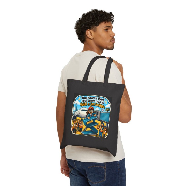 Cotton Canvas Tote Bag - You Haven't Lived Until You've Tried to Fold a Jet Bridge at the Airport Gate Shopping Commu...