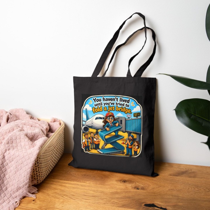 Cotton Canvas Tote Bag - You Haven't Lived Until You've Tried to Fold a Jet Bridge at the Airport Gate Shopping Commu...